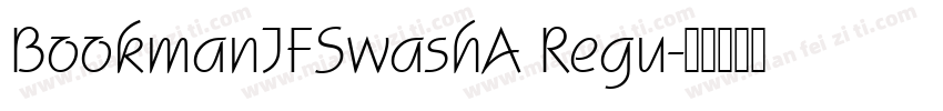 BookmanJFSwashA Regu字体转换